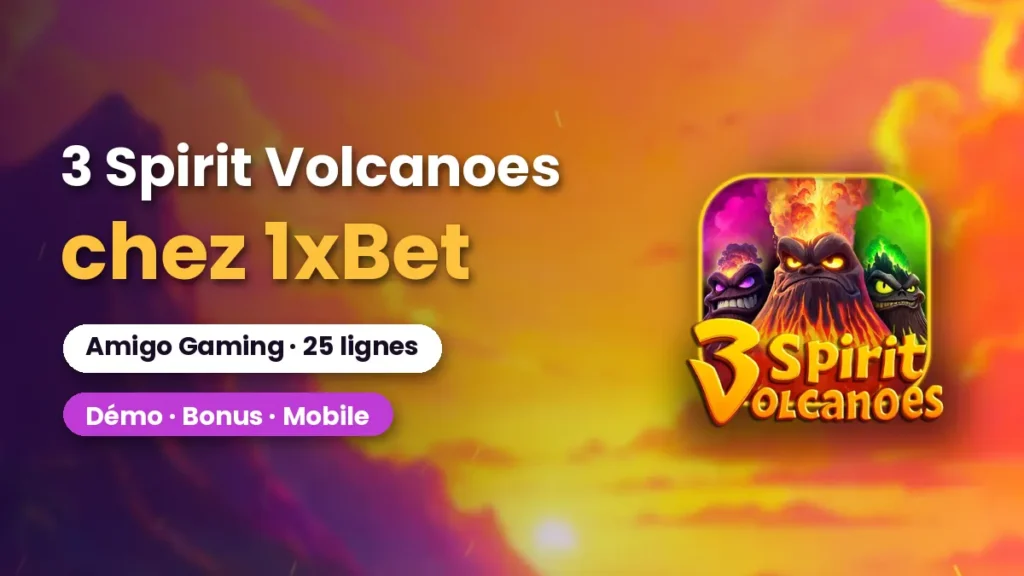 3 Spirit Volcanoes chez 1xBet avec l'icône du jeu Amigo Gaming
