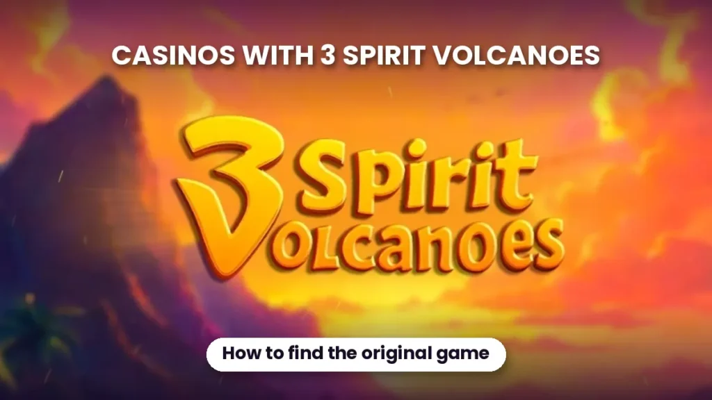 Casinos with 3 Spirit Volcanoes: game logo over a volcanic sunset
